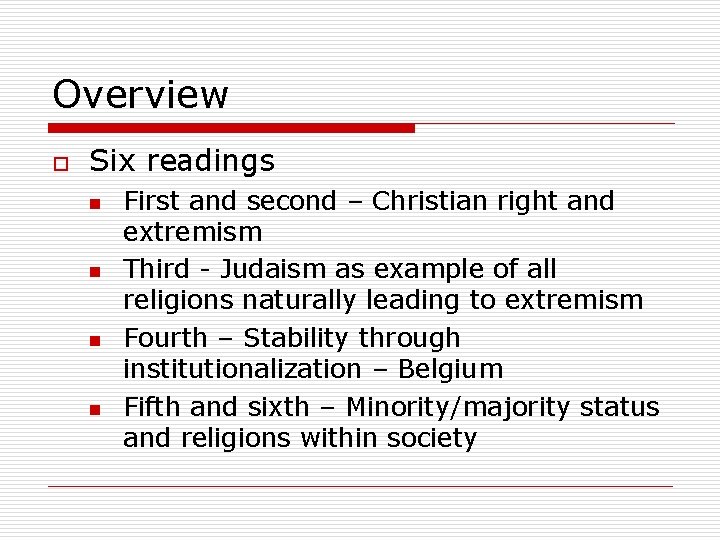 Overview o Six readings n n First and second – Christian right and extremism