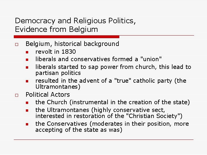 Democracy and Religious Politics, Evidence from Belgium o o Belgium, historical background n revolt