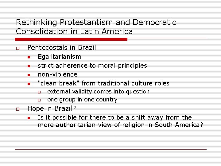 Rethinking Protestantism and Democratic Consolidation in Latin America o Pentecostals in Brazil n Egalitarianism