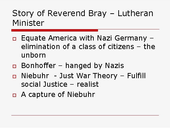 Story of Reverend Bray – Lutheran Minister o o Equate America with Nazi Germany