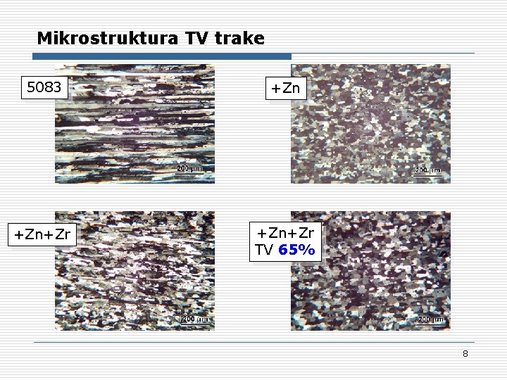 Mikrostruktura TV trake 5083 +Zn+Zr TV 65% 8 