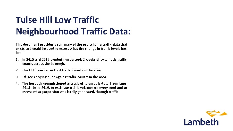 Tulse Hill Low Traffic Neighbourhood Traffic Data: This document provides a summary of the
