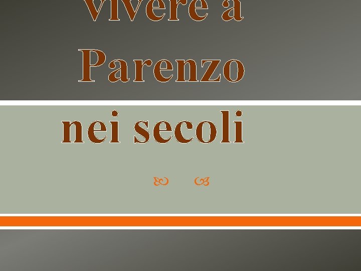 vivere a Parenzo nei secoli 