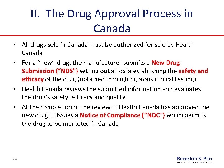 II. The Drug Approval Process in Canada • All drugs sold in Canada must