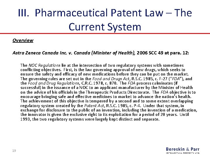 III. Pharmaceutical Patent Law – The Current System Overview Astra Zeneca Canada Inc. v.