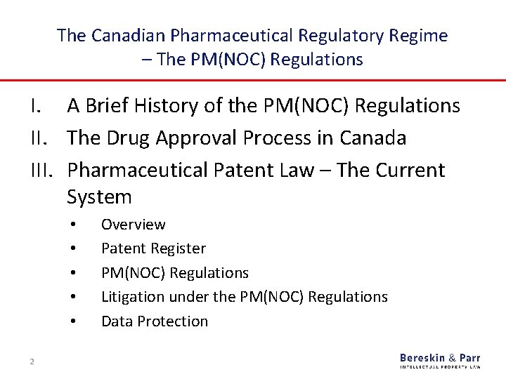 The Canadian Pharmaceutical Regulatory Regime – The PM(NOC) Regulations I. A Brief History of