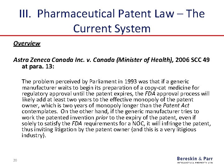 III. Pharmaceutical Patent Law – The Current System Overview Astra Zeneca Canada Inc. v.