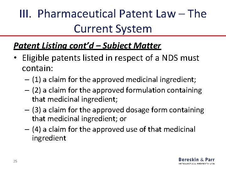 III. Pharmaceutical Patent Law – The Current System Patent Listing cont’d – Subject Matter