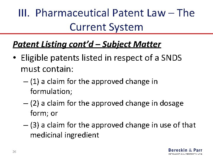III. Pharmaceutical Patent Law – The Current System Patent Listing cont’d – Subject Matter