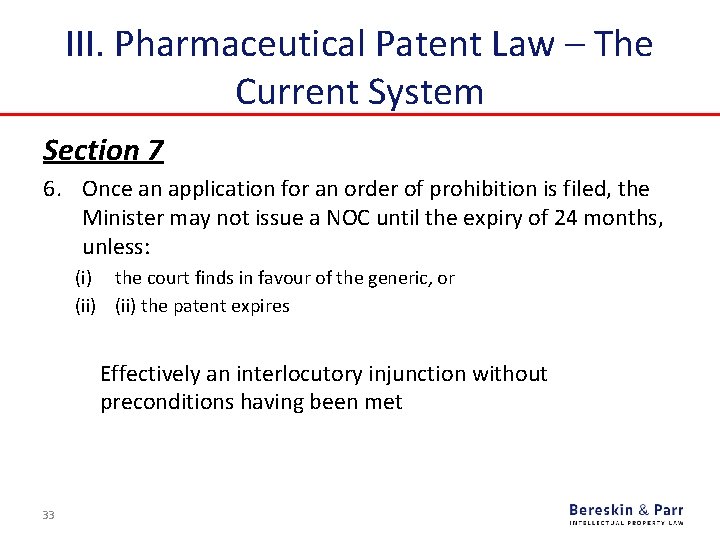 III. Pharmaceutical Patent Law – The Current System Section 7 6. Once an application