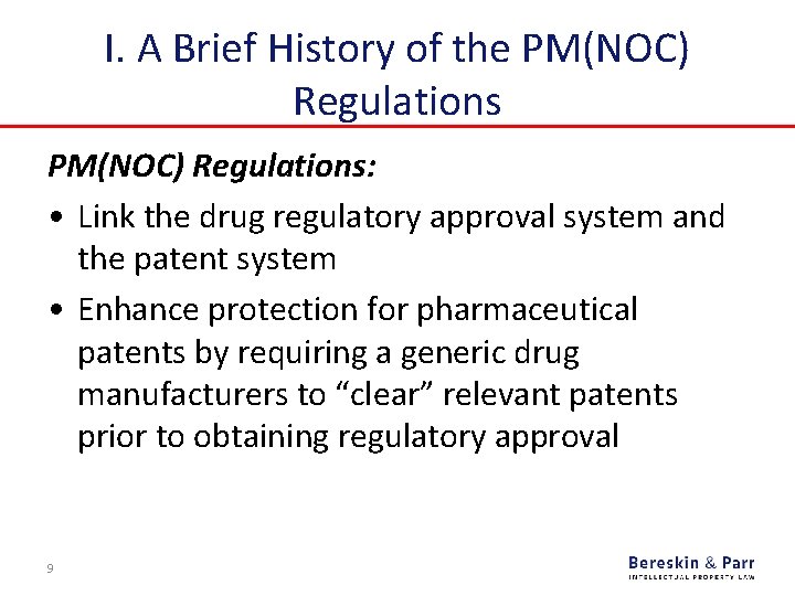 I. A Brief History of the PM(NOC) Regulations: • Link the drug regulatory approval