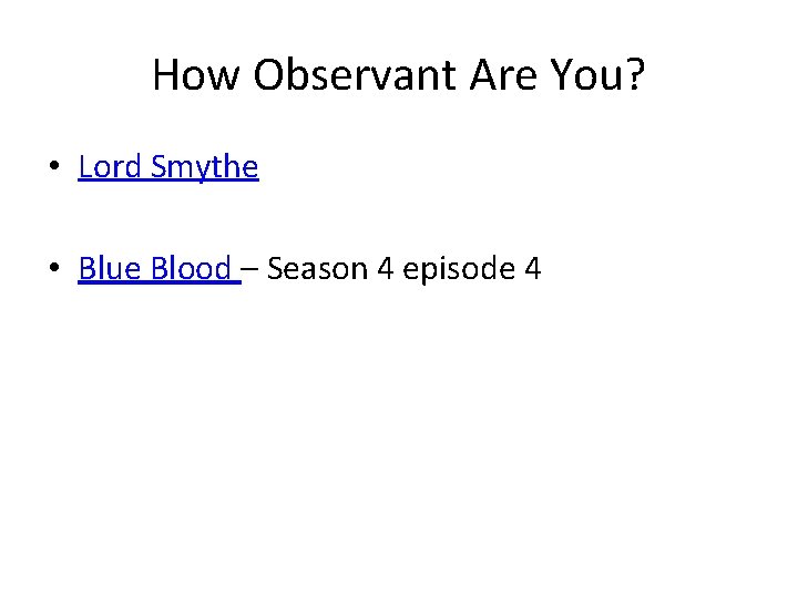 How Observant Are You? • Lord Smythe • Blue Blood – Season 4 episode