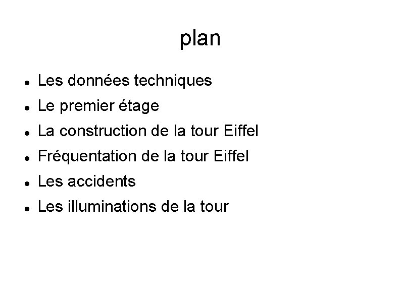 plan Les données techniques Le premier étage La construction de la tour Eiffel Fréquentation