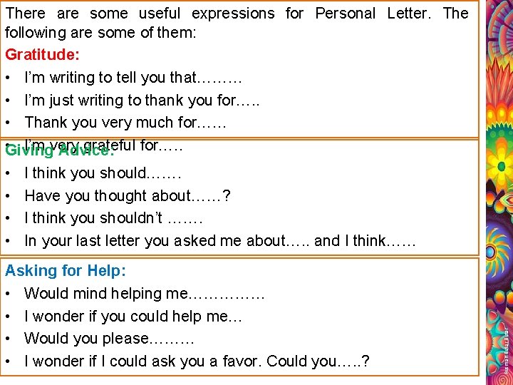 There are some useful expressions for Personal Letter. The following are some of them: