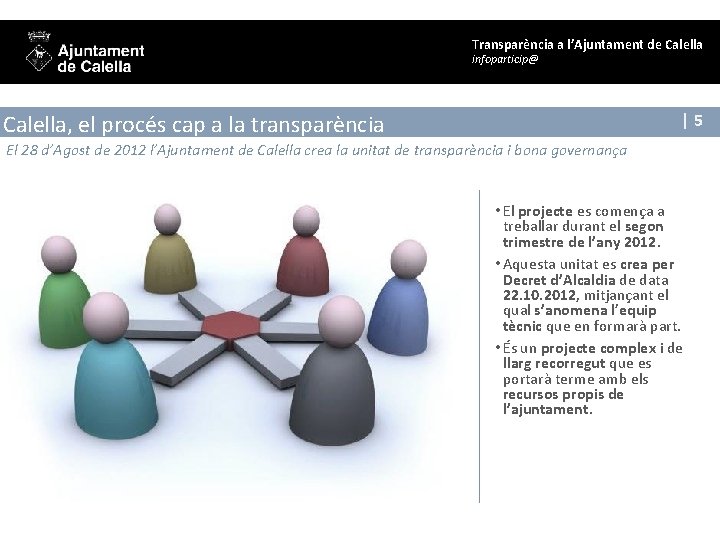 Transparència a l’Ajuntament de Calella infoparticip@ Calella, el procés cap a la transparència |5