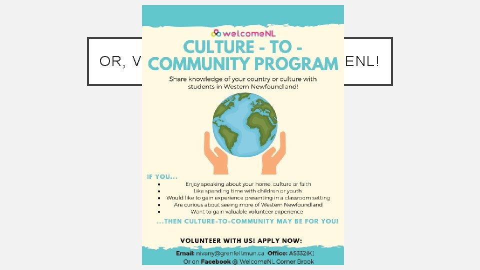 OR, VOLUNTEER WITH WELCOMENL! 