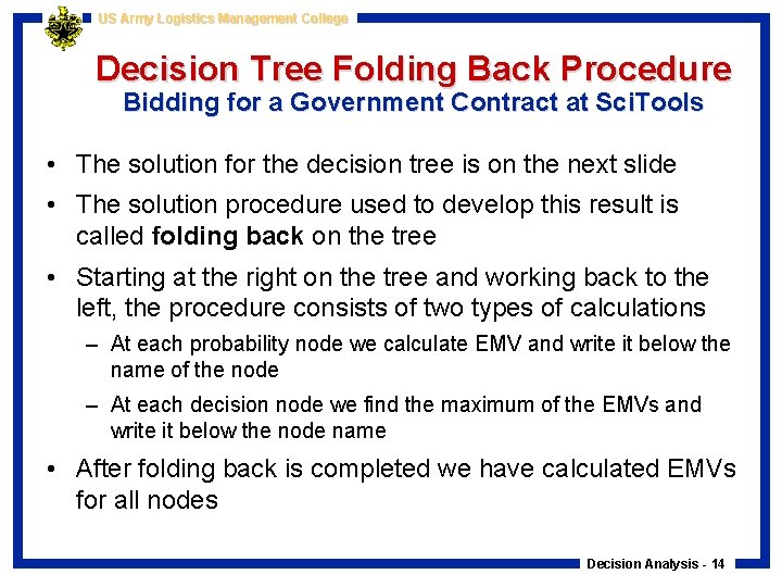 US Army Logistics Management College Decision Tree Folding Back Procedure Bidding for a Government