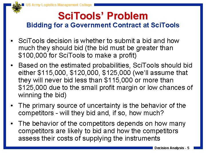 US Army Logistics Management College Sci. Tools’ Problem Bidding for a Government Contract at