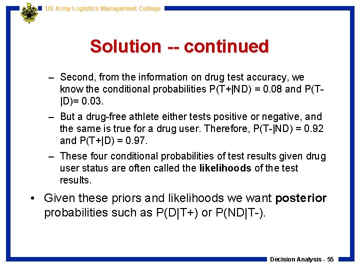 US Army Logistics Management College Solution -- continued – Second, from the information on