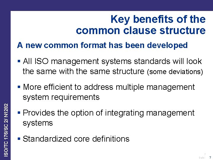 Key benefits of the common clause structure A new common format has been developed