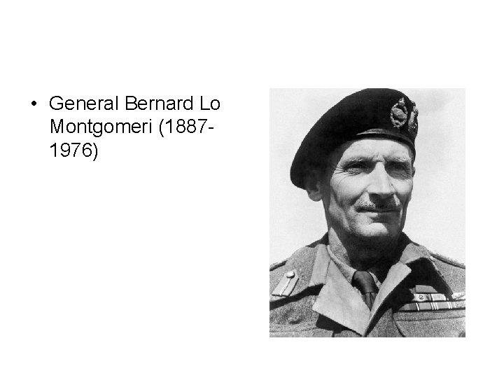  • General Bernard Lo Montgomeri (18871976) 