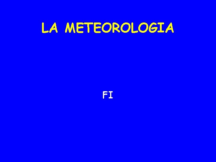 LA METEOROLOGIA FI 