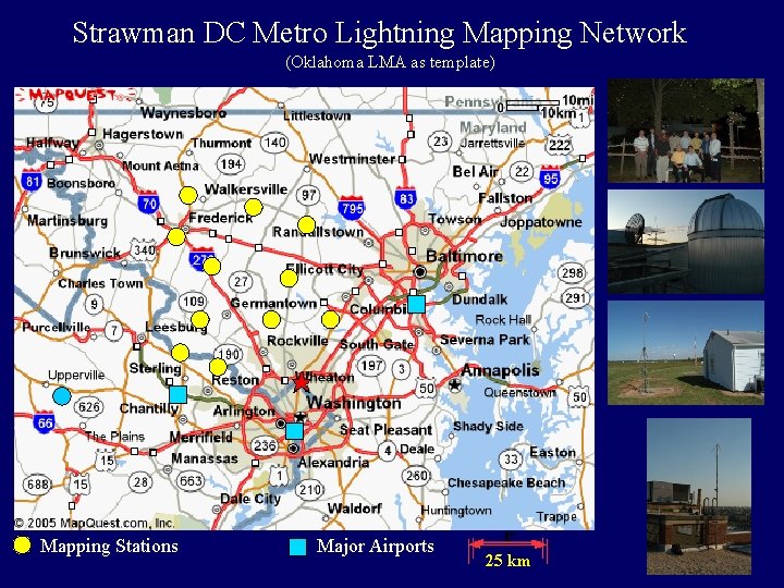Strawman DC Metro Lightning Mapping Network (Oklahoma LMA as template) Mapping Stations Major Airports