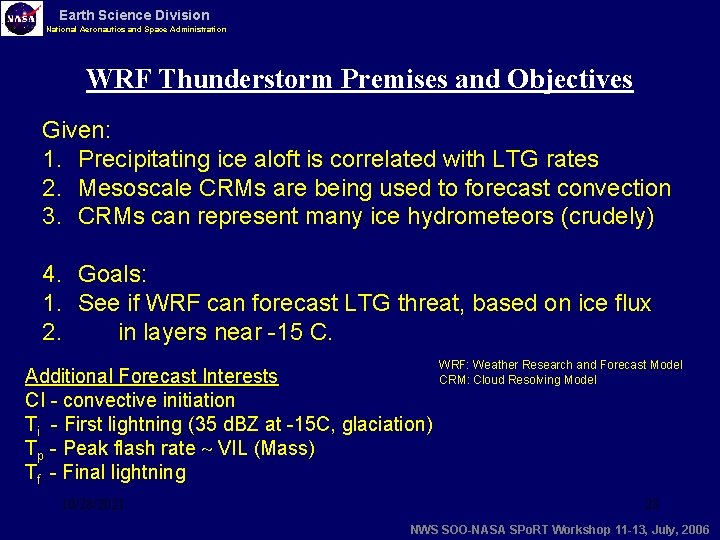 Earth Science Division National Aeronautics and Space Administration WRF Thunderstorm Premises and Objectives Given: