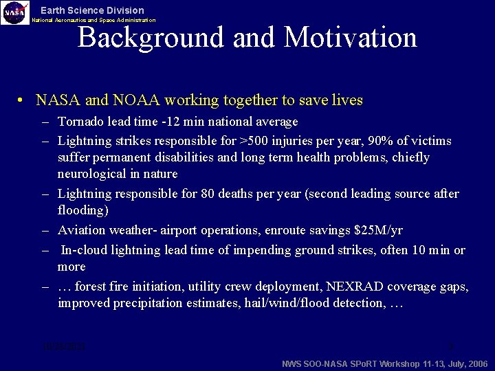Earth Science Division National Aeronautics and Space Administration Background and Motivation • NASA and