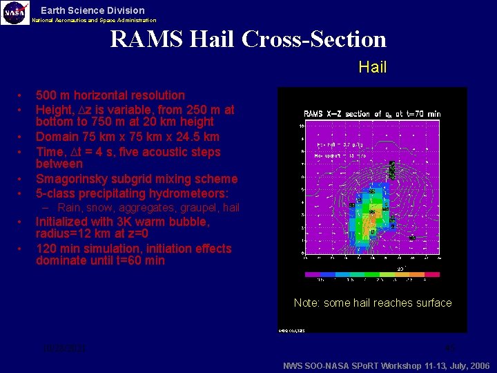 Earth Science Division National Aeronautics and Space Administration RAMS Hail Cross-Section Hail • •