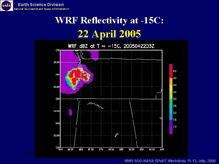Earth Science Division National Aeronautics and Space Administration WRF Reflectivity at -15 C: 22