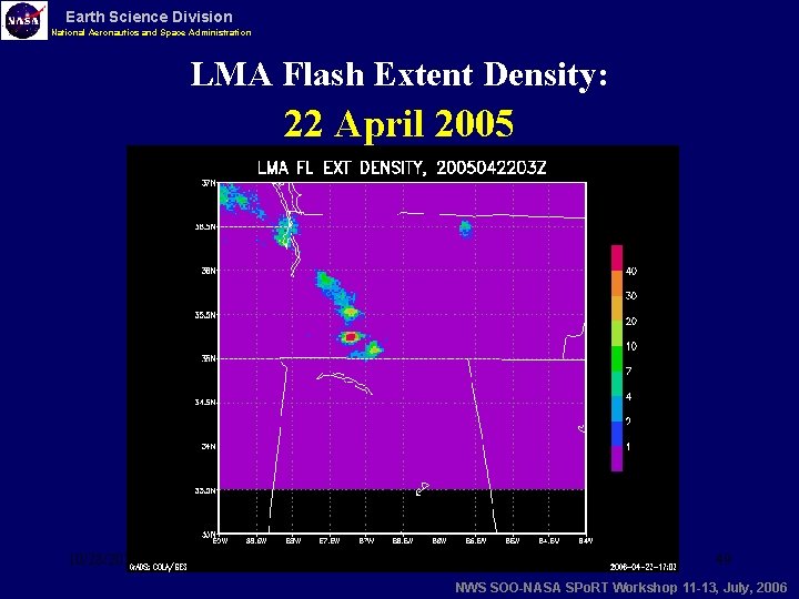 Earth Science Division National Aeronautics and Space Administration LMA Flash Extent Density: 22 April
