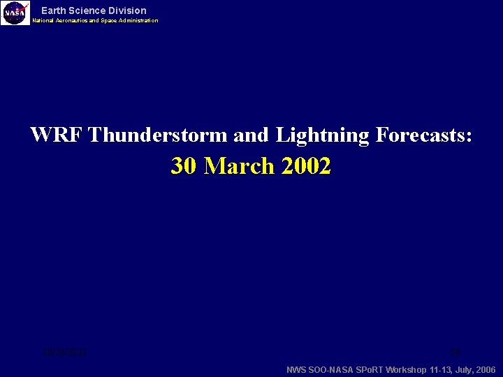 Earth Science Division National Aeronautics and Space Administration WRF Thunderstorm and Lightning Forecasts: 30