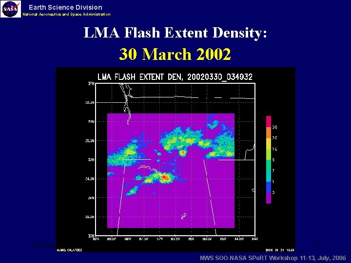 Earth Science Division National Aeronautics and Space Administration LMA Flash Extent Density: 30 March