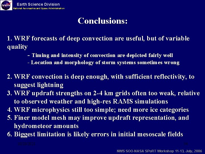 Earth Science Division National Aeronautics and Space Administration Conclusions: 1. WRF forecasts of deep