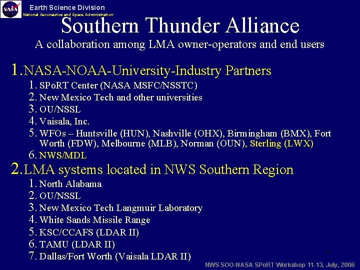 Earth Science Division National Aeronautics and Space Administration Southern Thunder Alliance A collaboration among