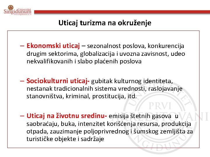 Uticaj turizma na okruženje – Ekonomski uticaj – sezonalnost poslova, konkurencija drugim sektorima, globalizacija