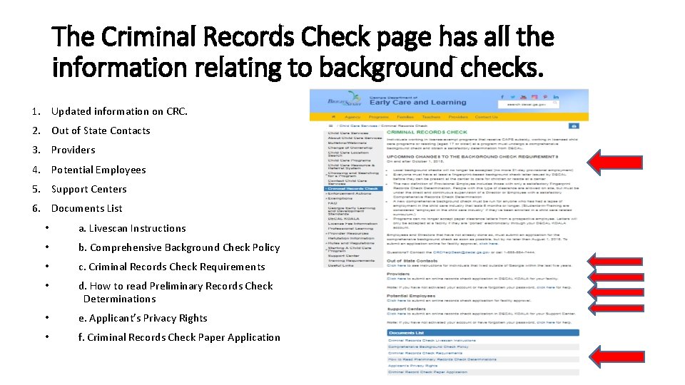 The Criminal Records Check page has all the information relating to background checks. 1.