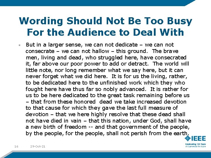 Wording Should Not Be Too Busy For the Audience to Deal With But in