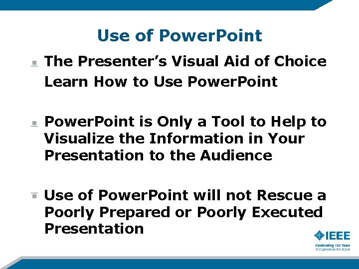 Use of Power. Point The Presenter’s Visual Aid of Choice Learn How to Use