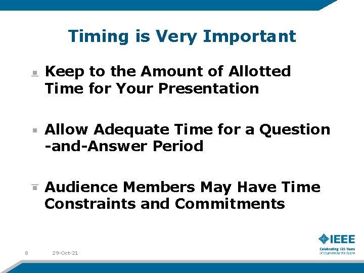 Timing is Very Important Keep to the Amount of Allotted Time for Your Presentation