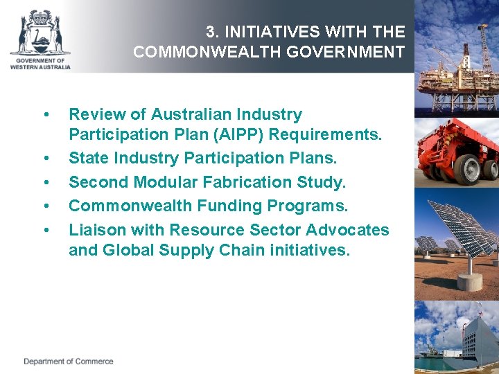 3. INITIATIVES WITH THE COMMONWEALTH GOVERNMENT • • • Review of Australian Industry Participation