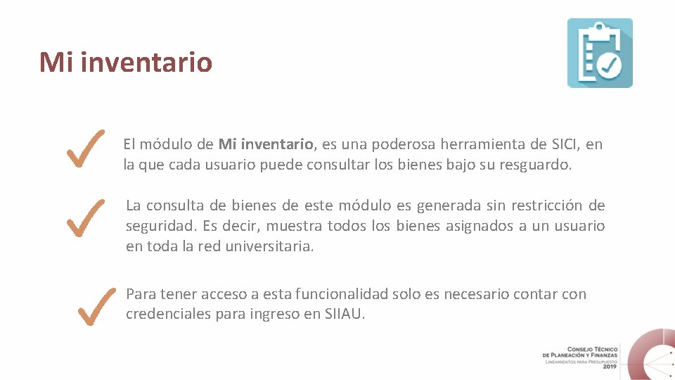 Mi inventario El módulo de Mi inventario, es una poderosa herramienta de SICI, en