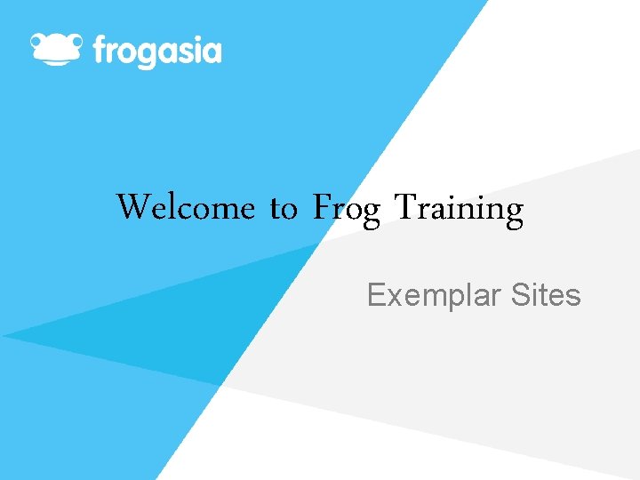 Welcome to Frog Training Exemplar Sites 