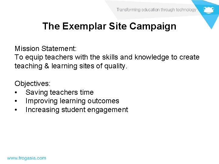 The Exemplar Site Campaign Mission Statement: To equip teachers with the skills and knowledge