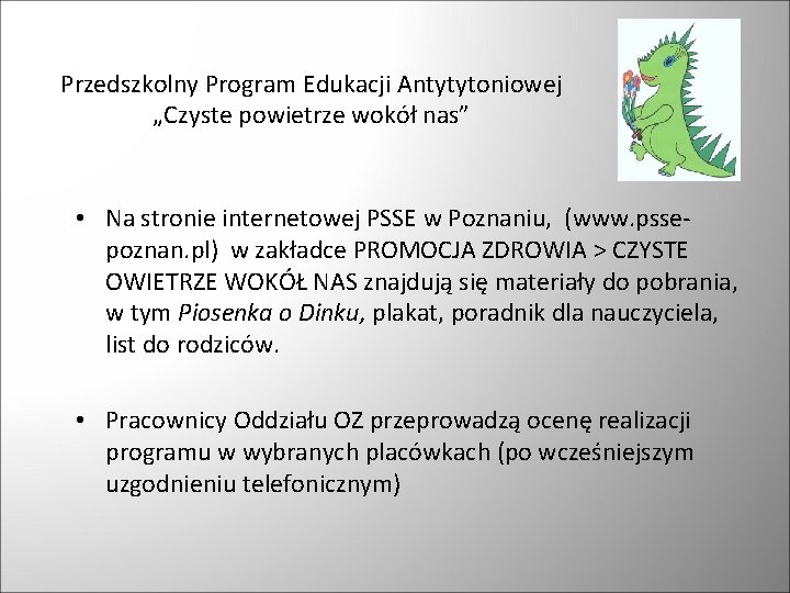 Przedszkolny Program Edukacji Antytytoniowej „Czyste powietrze wokół nas” • Na stronie internetowej PSSE w