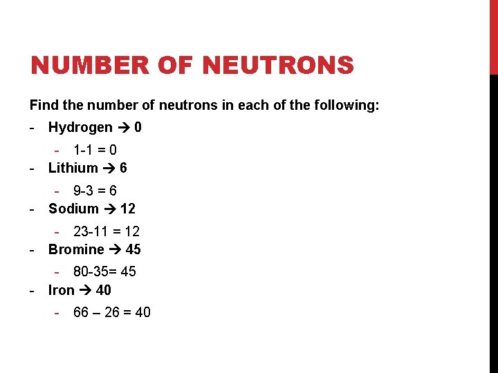 NUMBER OF NEUTRONS Find the number of neutrons in each of the following: -