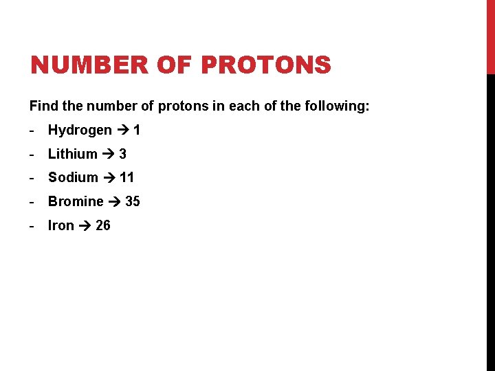 NUMBER OF PROTONS Find the number of protons in each of the following: -