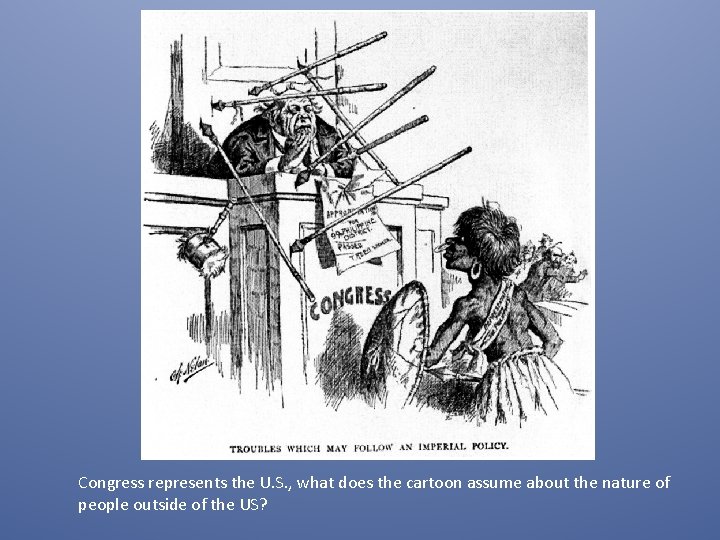 Congress represents the U. S. , what does the cartoon assume about the nature