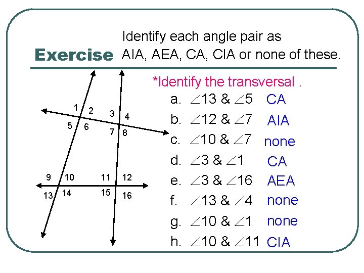 Exercise 1 5 9 2 6 3 Identify each angle pair as AIA, AEA,